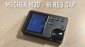 Mechen M30 Review - Hi-Res DAP under $100